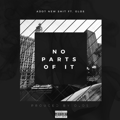 No Parts of It (feat. Olos) - Single