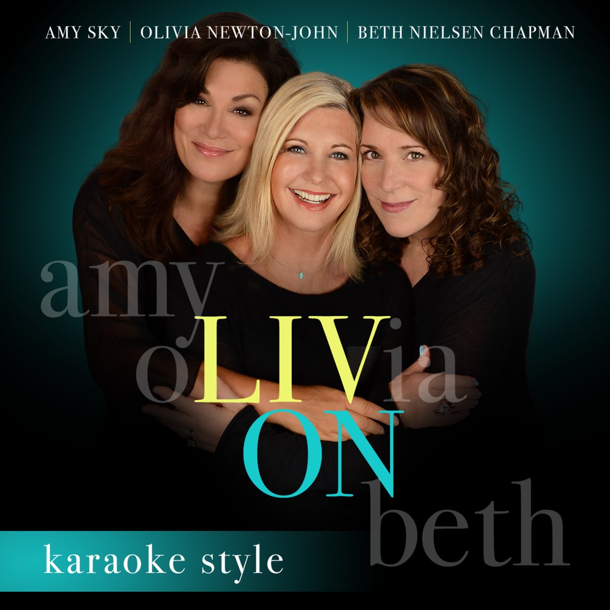 Liv On Karaoke Version By Olivia Newton John Beth Nielsen Chapman Amy Sky On Apple Music