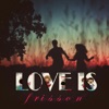 Love Is - Single