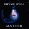 Rhyme Over Matter (feat. Dom Pachino) - Doomz Day the Headless Horseman lyrics