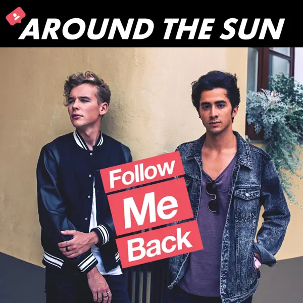 Follow Me Back (Radio Edit) — Around the Sun