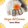 Luna Eikar - Virgen del Carmen
