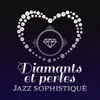 Diamants et perles: Jazz sophistiqué, musique élégante pour un cocktail, atmosphère nocturne