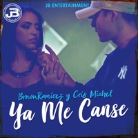 Ya Me Cansé - Single - Cris Michel & Brown Ramirez