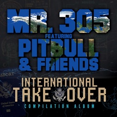 International Takeover (feat. Pitbull, David Rush, Qwote, Vein, Jump Smokers, Baby Bash, Trina, Ty, Selena Serrano, & Trick Daddy)