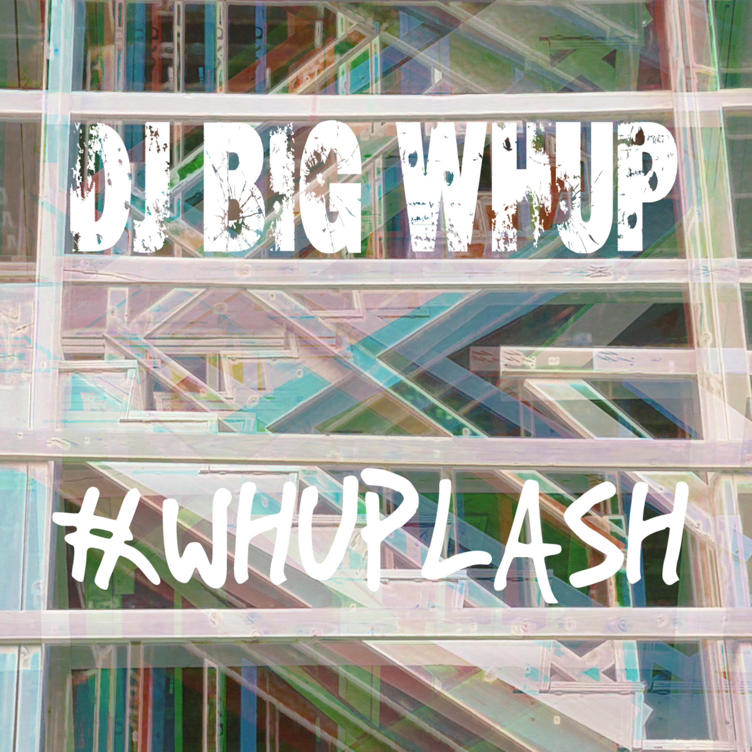 #Whuplash