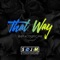 That Way (SDJM Acoustic Mix) - SDJM & Conor Maynard lyrics