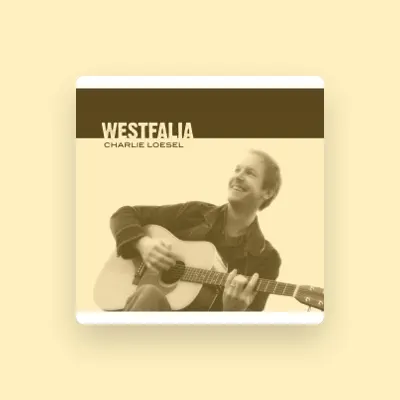 Listen to Charlie Loesel, watch music videos, read bio, see tour dates & more!