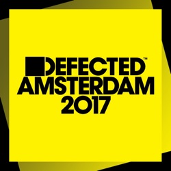Anthony Singh - Defected Amsterdam 2017 Mix 1 (Continuous Mix)
