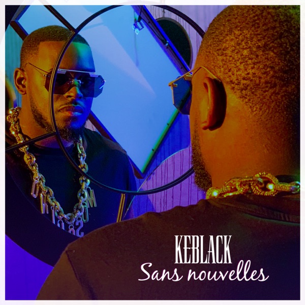 Sans nouvelles - Single - KeBlack