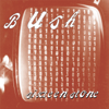 Bush - Sixteen Stone (Remastered)  artwork