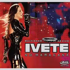 Ivete - Multishow ao Vivo no Maracanã - Ivete Sangalo