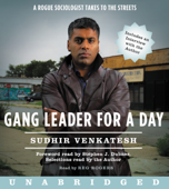 Gang Leader for a Day - Sudhir Venkatesh Cover Art