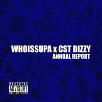 Annual Report (feat. Whoissupa) - Single - Cst Dizzy