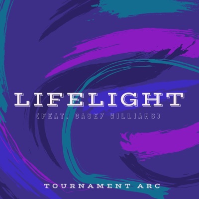 Lifelight (feat. Casey Lee Williams) - Single