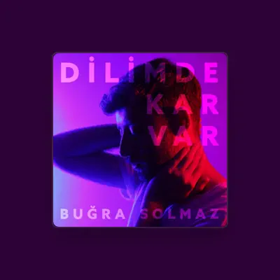 Listen to Buğra Solmaz, watch music videos, read bio, see tour dates & more!