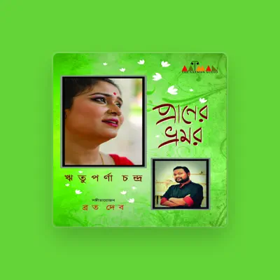 Listen to Rituparna Chandra, watch music videos, read bio, see tour dates & more!