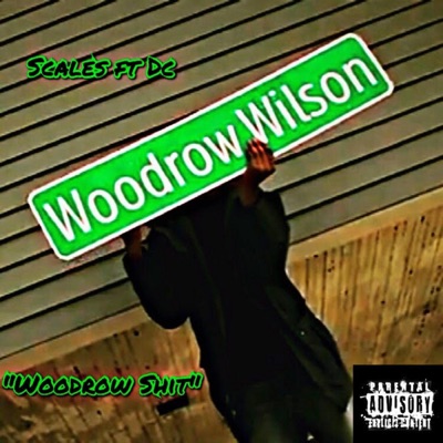 Woodrow Shit (feat. Dc) - Single