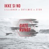 Ikke si no (feat. Satilmis, Stor & Lillebror) - Single