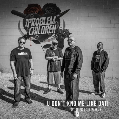 U Don't Kno Me Like Dat! (feat. Snipes & Sin Franklin) - Single