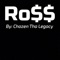 Ro$$ - Chozen Tha Legacy lyrics