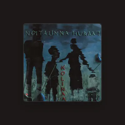 Listen to Noitalinna Huraa!, watch music videos, read bio, see tour dates & more!
