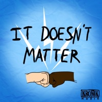 It Doesn't Matter (feat. Dan-I) - Single - STICKY