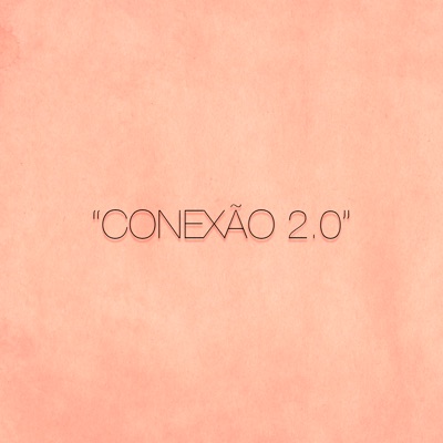 Conexão 2.0 - Single