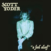 Scott Yoder - Ways of Love