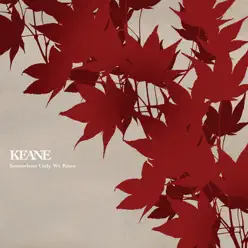 Somewhere Only We Know - EP - Keane