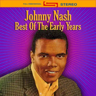 Best of the Early Years - Johnny Nash Best of the Early Years - Johnny Nash
