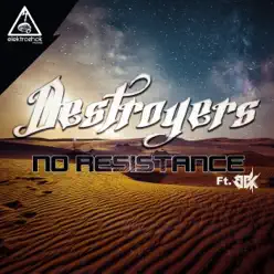 No Resistance (feat. BBK) - Single - Destroyers No Resistance (feat. BBK) - Single - Destroyers