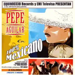 100% Mexicano - Pepe Aguilar