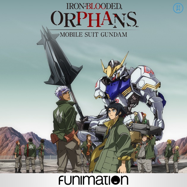 Mobile Suit Gundam IronBlooded Orphans, Season 1, Pt. 1 on iTunes