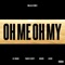 Oh Me Oh My (feat. Travis Scott, Migos & G4shi) - DJ Snake lyrics