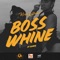 Boss Whine (feat. Skales) - Krizbeatz lyrics