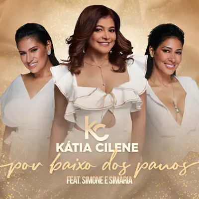 Por Baixo dos Panos (feat. Simone & Simaria) - Single - Katia Cilene