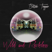 Wild and Reckless - Blitzen Trapper