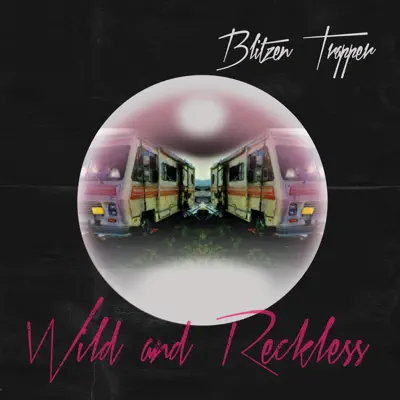 Wild and Reckless - Blitzen Trapper