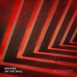 Writing On the Wall (Extended Mix) [feat. Jason Walker] - Single - Sick Individuals