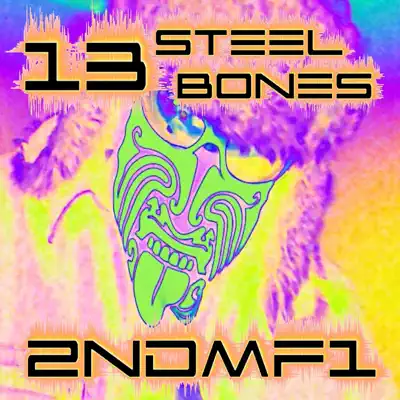 13 Steel Bones의 2Ndmf1을(를) 감상해 보세요.