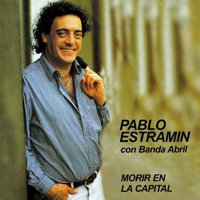 Morir en la Capital (feat. Banda Abril) - Pablo Estramín