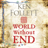 World Without End - Ken Follett