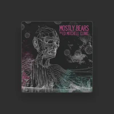 Listen to Mostly Bears, watch music videos, read bio, see tour dates & more!