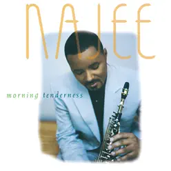 Morning Tenderness - Najee Morning Tenderness - Najee