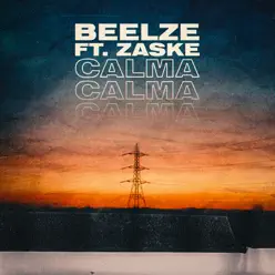 Calma (feat. Zaske) - Single - Beelze Calma (feat. Zaske) - Single - Beelze