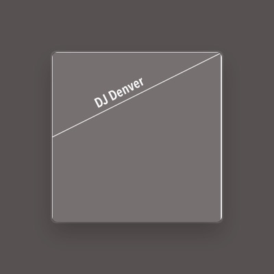 Listen to DJ Denver, watch music videos, read bio, see tour dates & more!