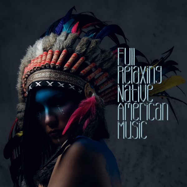 Full Relaxing Native American Music: Easy Listening, Calming Nature Sounds, Shamanic Flute Music, Journey to Spirit