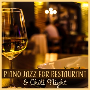 Piano Jazz for Restaurant & Chill Night