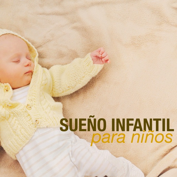 Sueño Infantil para Niños - Canciones para Dormir Profundamente artwork